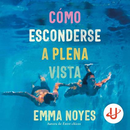 Cómo esconderse a plena vista