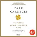 Tú puedes tener una gran vida