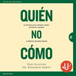 Quién, no Cómo