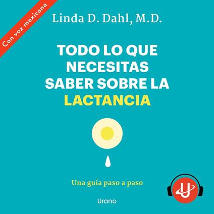 Todo lo que necesitas saber sobre la lactancia