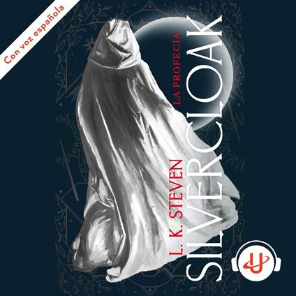 Silvercloak: La profecía