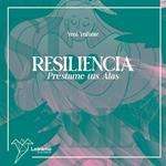 Resiliencia préstame tus alas