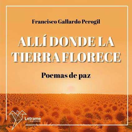 Allí donde la tierra florece