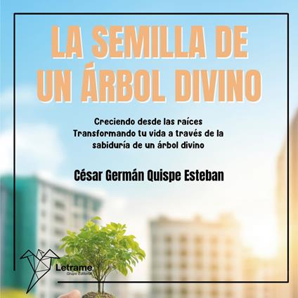 La semilla de un árbol divino