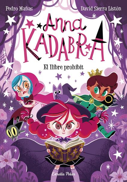 Anna Kadabra 16. El llibre prohibit - Pedro Mañas,David Sierra Listón,Núria Artigas Bellsolell - ebook