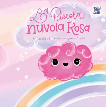 La piccola nuvola rosa. Ediz. illustrata - Chiara Brini - copertina