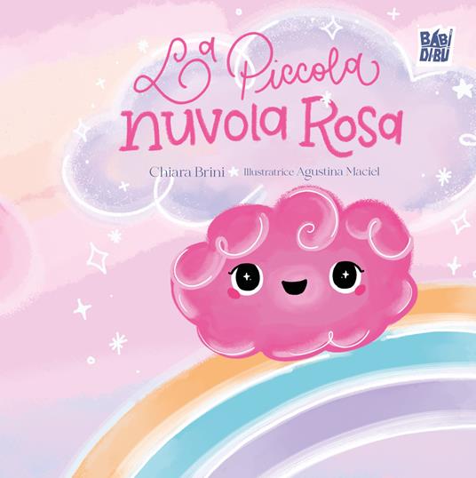 La piccola nuvola rosa. Ediz. illustrata - Chiara Brini - copertina