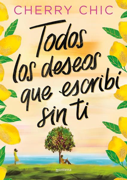 Todos los deseos que escribí sin ti - Cherry Chic - ebook