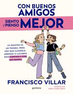 Con buenos amigos siento y pienso mejor