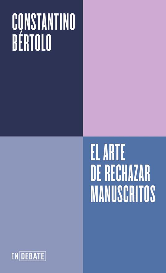 El arte de rechazar manuscritos (Serie ENDEBATE)