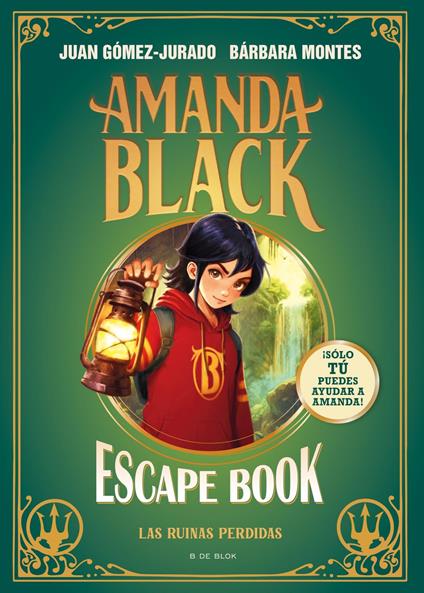 Amanda Black - Escape Book: Las ruinas perdidas - Juan Gomez Jurado,Bárbara Montes - ebook