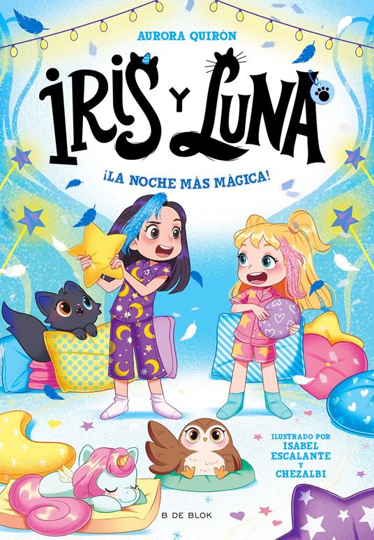 Iris y Luna: cuidadoras de cachorritos mágicos 5 - ¡La noche más mágica! - Aurora Quirón - ebook