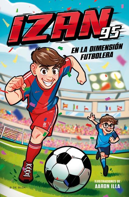 Izan95 en la dimensión futbolera - Izan López - ebook