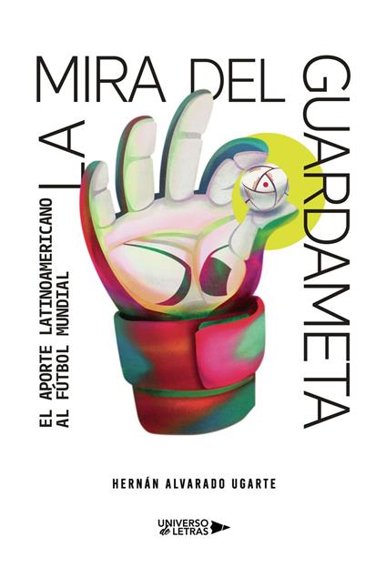 La mira del guardameta