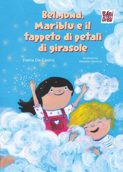 Belmond, Mariblu e il tappeto di petali di girasole - De Castro Paola - copertina