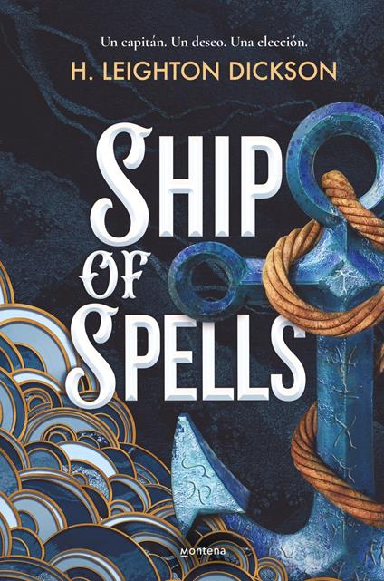Ship of spells - H. Leighton Dickson,Patricia Cueto García,Elena Macian Masip - ebook