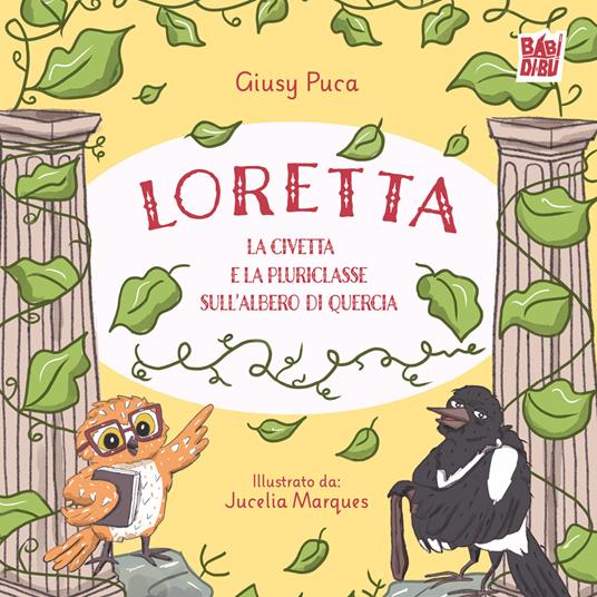 Loretta la civetta e la pluriclasse sull'albero di quercia - Giusy Puca - copertina
