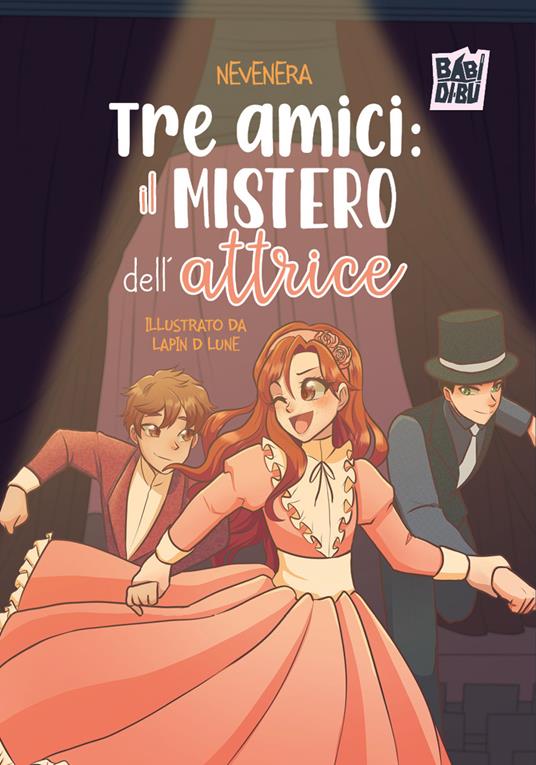 Tre amici: il mistero dell’attrice - NeveNera - copertina