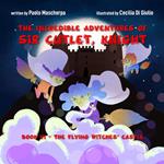 The Incredible Adventures of Sir Cutlet, Knight