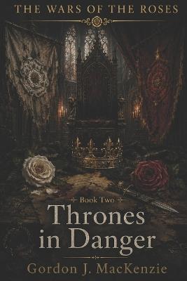 Thrones in Danger - Gordon J MacKenzie - cover