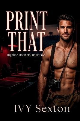 Print That - Ivy Sexton - cover