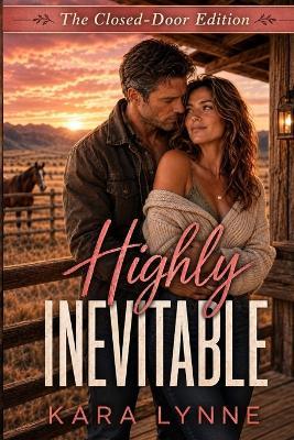 Highly Inevitable: The Closed-Door Edition - Kara Lynne - cover