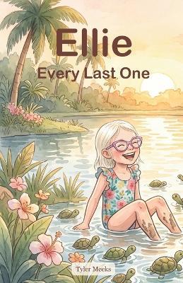 Ellie: Every Last One - Tyler Meeks - cover