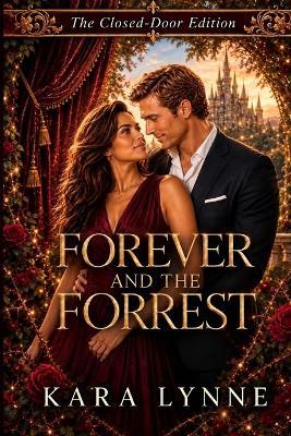 Forever and the Forrest: The Closed-Door Edition - Kara Lynne - cover