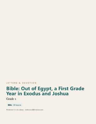 Bible: Out of Egypt, a First Grade Year in Exodus and Joshua - Letters and Devotion - cover