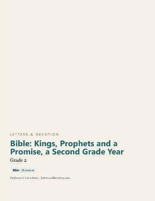 Bible: Kings, Prophets and a Promise, a Second Grade Year - Letters and Devotion - cover