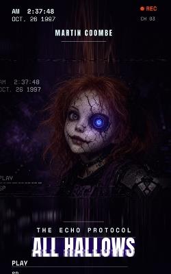 All Hallows: The Echo Protocol - Ashley Solomon,Martin Coombe - cover
