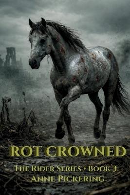 Rot Crowned - Anne Pickering - cover