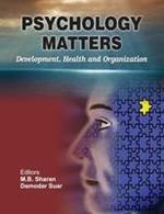 Psychology Matters: Development, Health and Organization