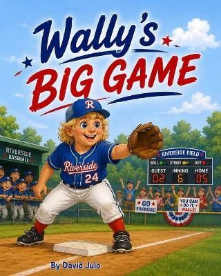 Wally's Big Game: Wally's Big Game - David Julo - cover