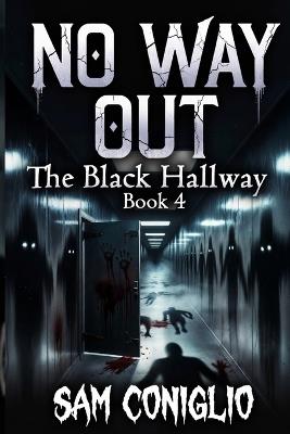 No Way Out: The Black Hallway - Sam Coniglio - cover