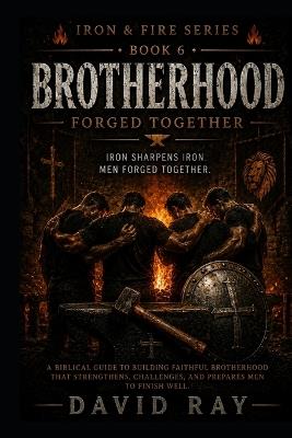 Brotherhood: Forged Together - David Ray - cover