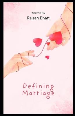 Defining Marriage - Rajesh Bhatt - cover