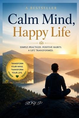 Calm Mind Happy Life - Prasenjit Roy,Roy P - cover