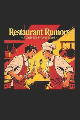 Restaurant Rumors -A Chefs Tale - Jacob Lazard - cover