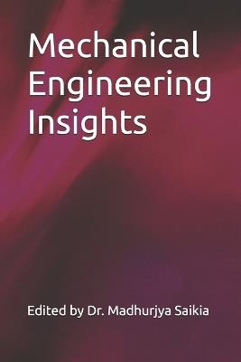 Mechanical Engineering Insights - Madhurjya Saikia - cover