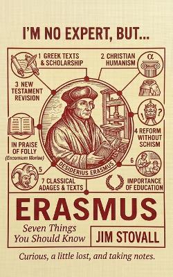 Erasmus: Seven Things You Should Know - Jim Stovall - cover