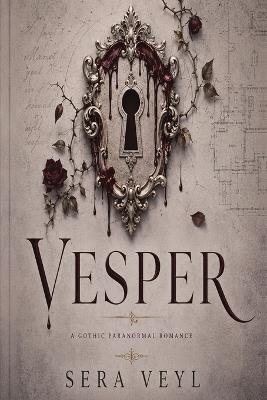 Vesper: A Gothic Paranormal Romance - Sera Veyl - cover