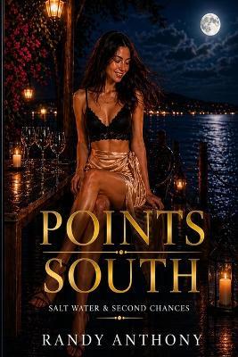 Points South: Salt Air & Second Chances - Randy Anthony - cover