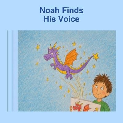 Noah Finds His voice - Jade Wallace - cover