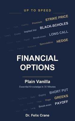 Financial Options - Plain Vanilla: Essential Knowledge in 30 Minutes - Felix Crane - cover
