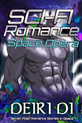 Sci Fi Romance Space Opera: Romance with Alien - Deiri Di - cover