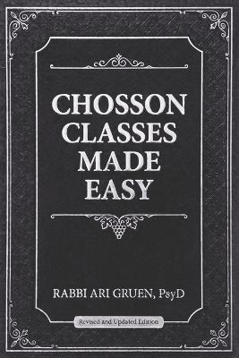 Chosson Classes Made Easy - Ari Gruen Psyd - cover