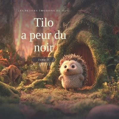 Tilo a peur du noir. - K Eytier - cover