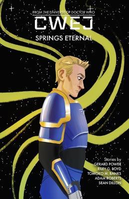 Cwej: Springs Eternal: Part 1 of Cwej: Seasons - Hunter O'Connell,Riley G Boyd,Tomoko M Banks - cover