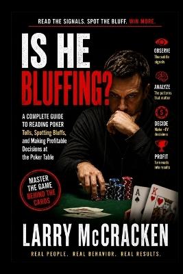 Is He Bluffing? - Larry McCracken - cover